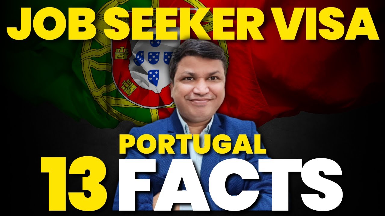 Portugal Job Seeker Visa 13 Most Important Facts | Chandra Shekher Visa Consultant