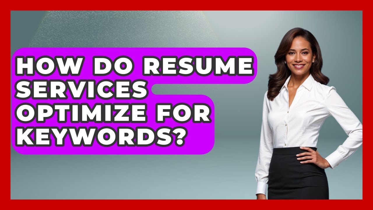 How Do Resume Services Optimize For Keywords? – Learn As An Adult