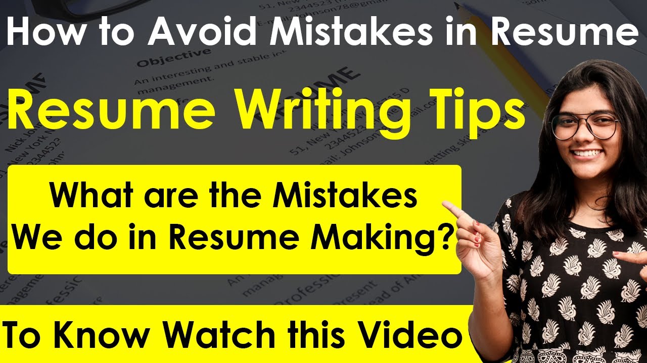 How to Avoid Mistakes in Resume Writing? | Resume Making Tips Explained