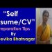 "Self Resume/ CV" Preparation Tips By Dr.Devika Bhatnagar