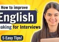 How to Improve English Speaking for Interviews ? 5 Easy Tips