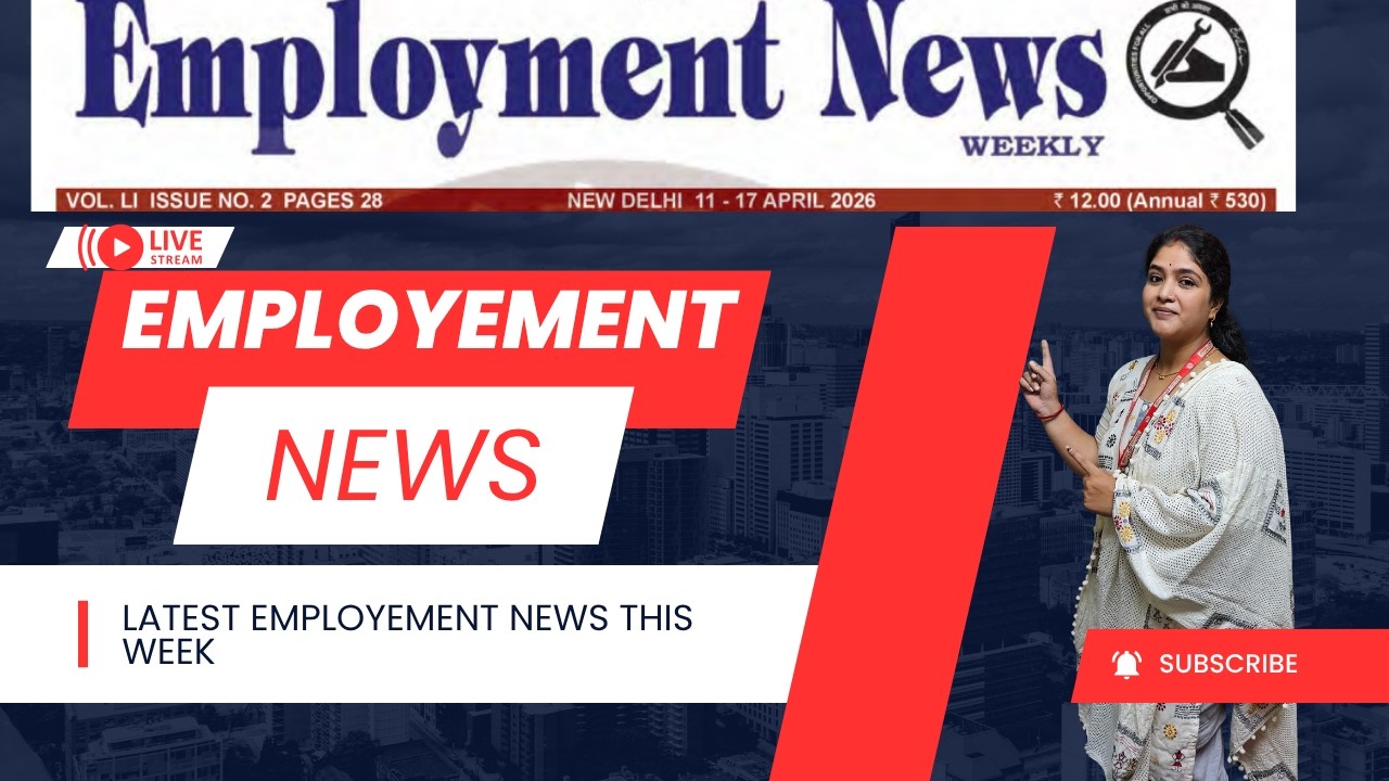 Employment News This Week: 11-17 April 2026 | Big Recruitment Alert!