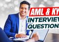 AML & KYC Interview Questions & Answers! (Know Your Customer and Anti-Money Laundering Interviews!)