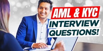 AML & KYC Interview Questions & Answers! (Know Your Customer and Anti-Money Laundering Interviews!)