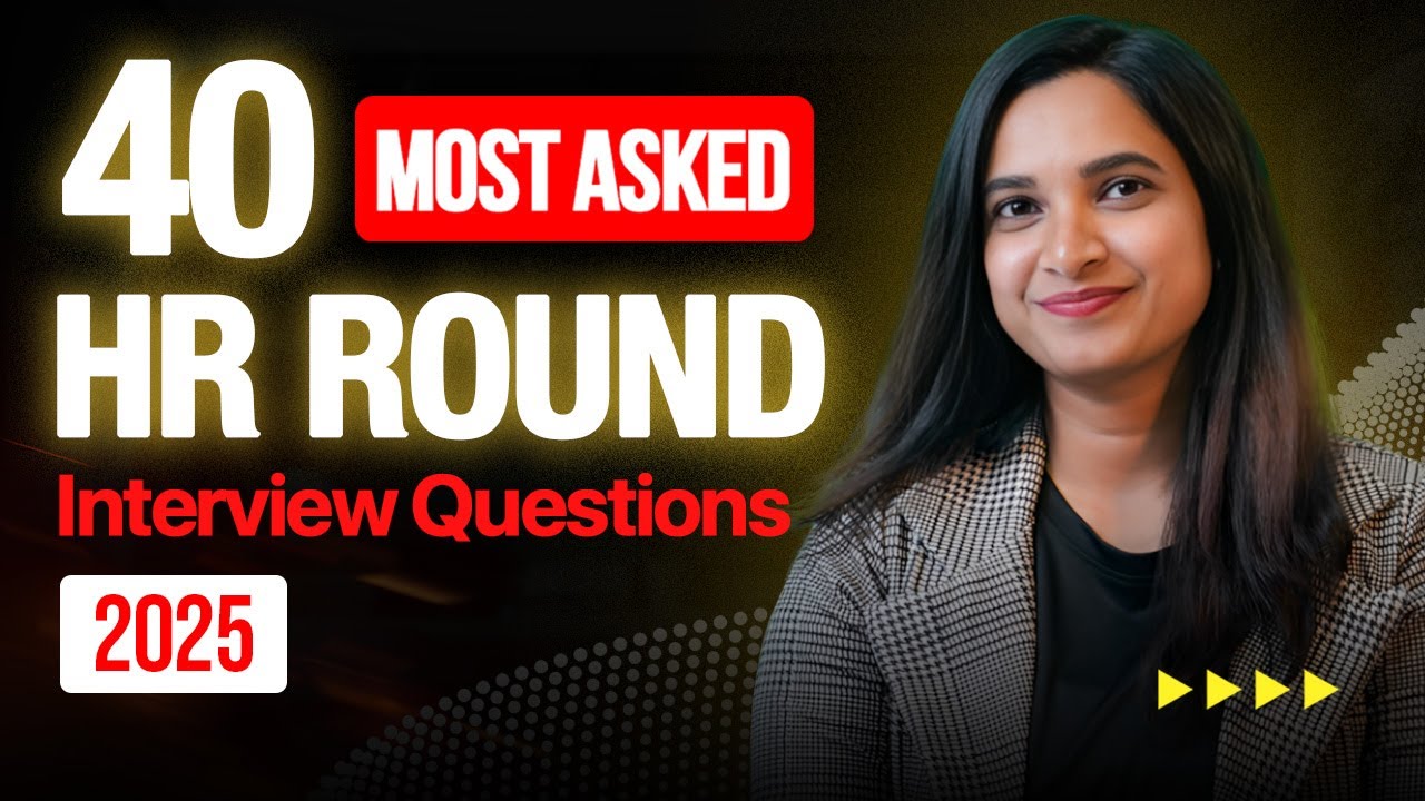 40 Most Asked HR Interview Questions and Answers | HR Interview Questions with Answers 2025