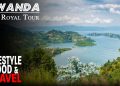Rwanda: The Royal Tour | Lifestyle Food & Travel