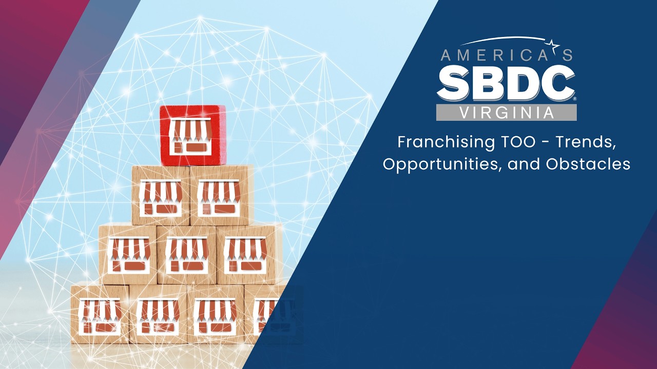 Franchising TOO – Trends, Opportunities, and Obstacles