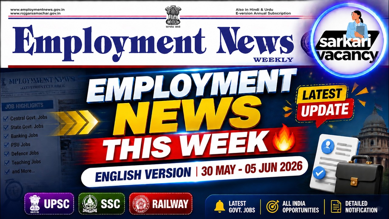 Employment News Paper: 30 MAY – 05 JUN 2026 | Weekly update | Latest Govt Job Alert | SarkariVacancy