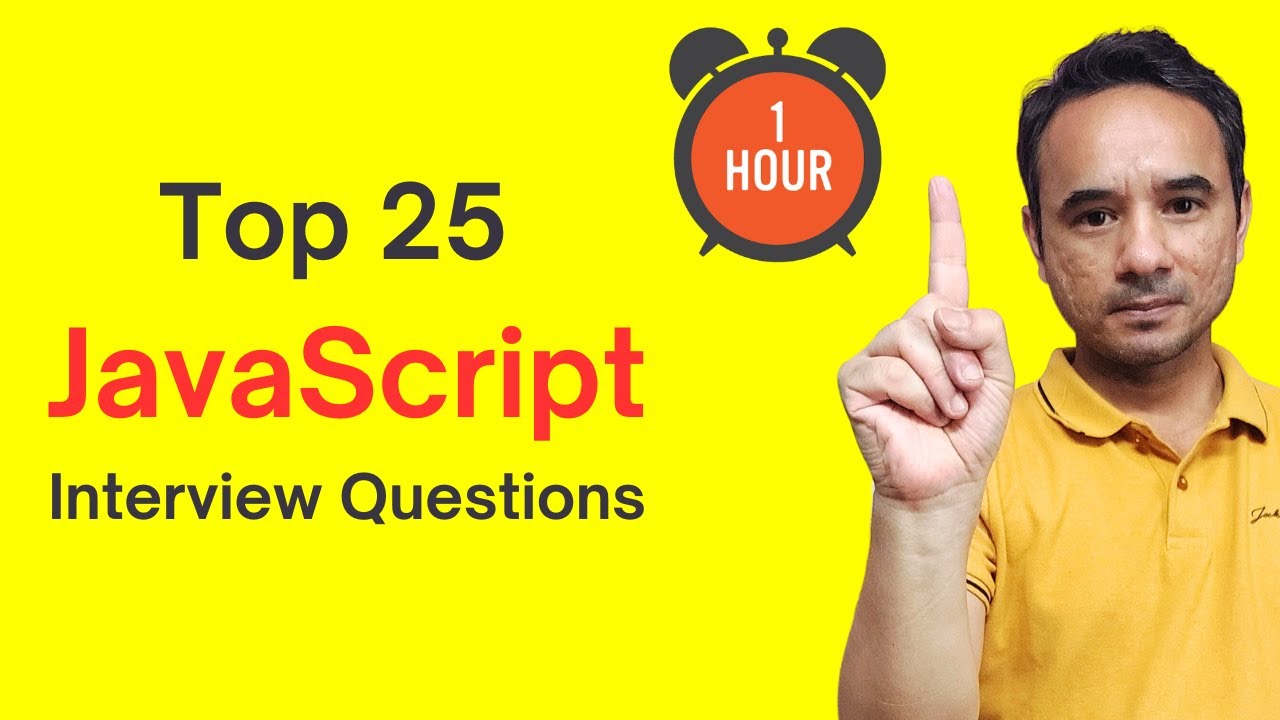 Top 25 JavaScript Interview Questions for Beginners | 1 Hour Prep