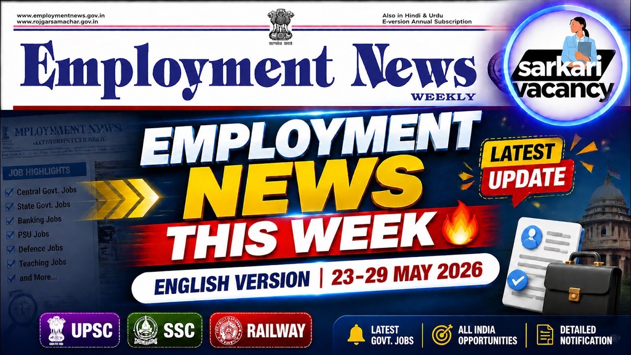 Employment News Paper: 23 to 29 May 2026 | Weekly update | Latest Govt Job Alert | Sarkari Vacancy