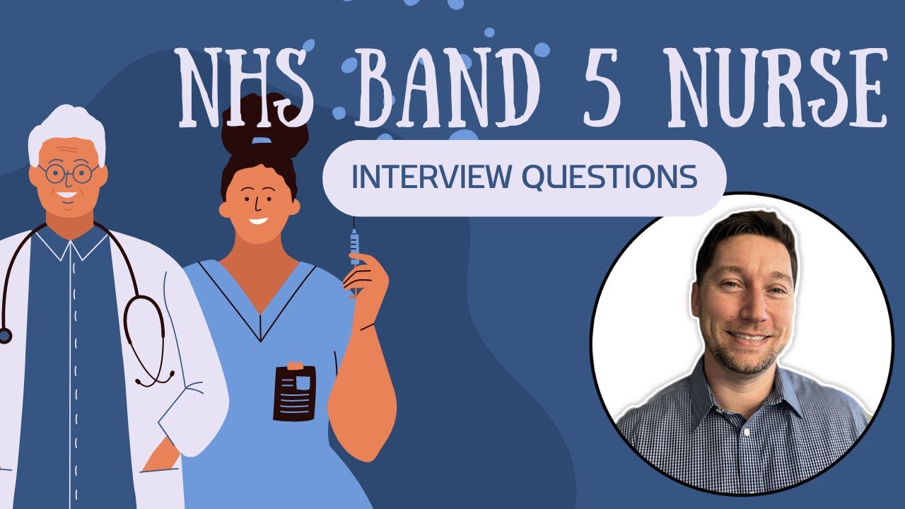 NHS Band 5 Nurse Interview Questions with Answer Examples