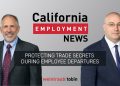California Employment News: Protecting Your Business Information When an Employee Leaves