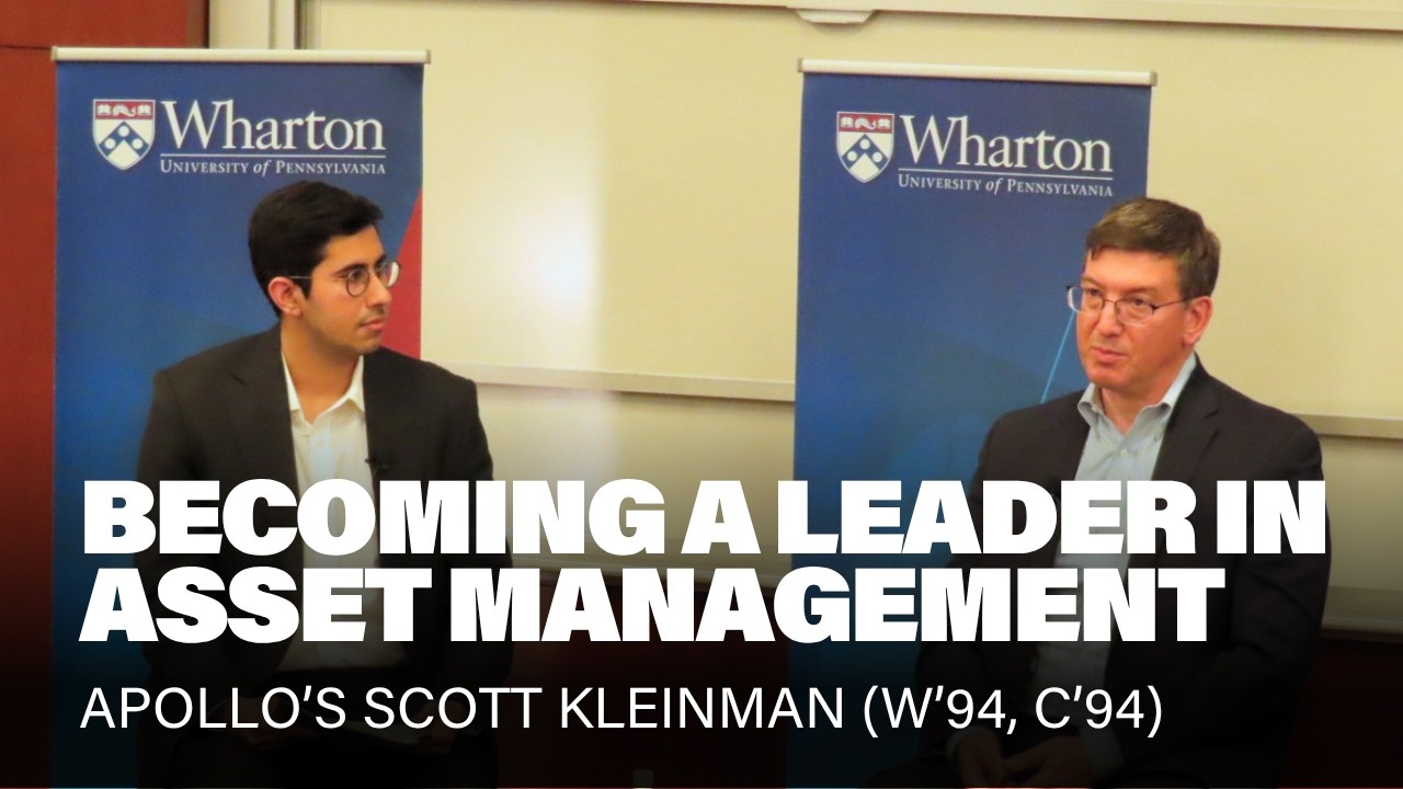 Apollo’s Scott Kleinman Shares Career Advice for Future Finance Leaders at Wharton