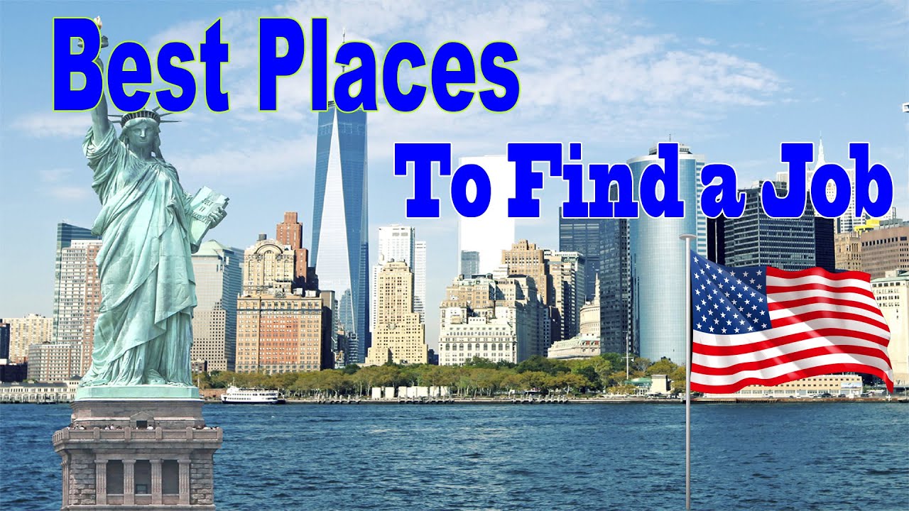 The 10 Best Places To Find a Job in The USA | Finding  jobs in USA 2021