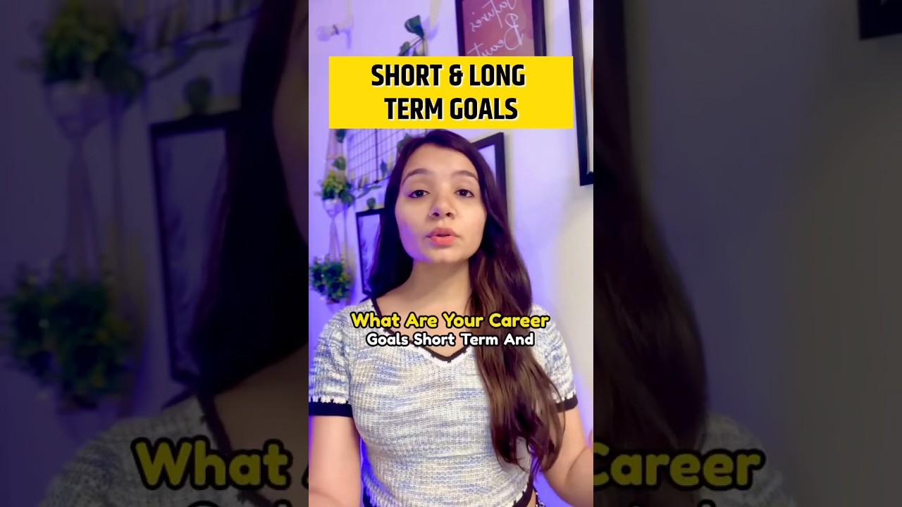 Interview Question – Short and Long Term Goals #interviewquestions #careeradvice