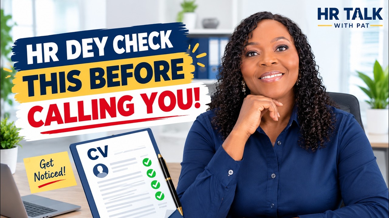 5 THINGS HR LOOK FOR IN YOUR CV/JOB SEEKERS MUST KNOW.