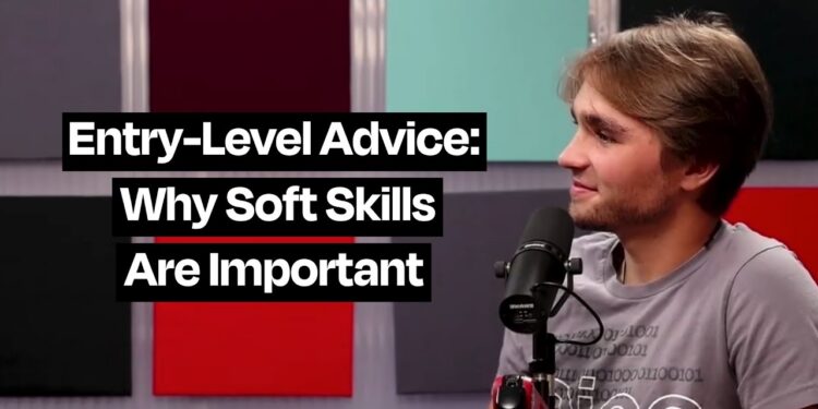 Entry-Level Career Advice: The Most Important Soft Skills for Career Success